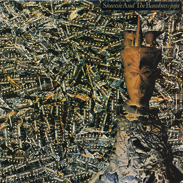 Siouxsie and The Banshees: Juju (1981)